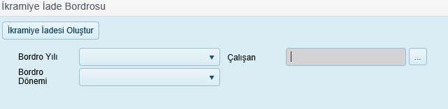 Yıl Yıl bazında sorgulama yapılmak isteniyorsa seçilir.örn.2012,2013,2014, Dönemi Dönem bazında sorgulama yapılmak isteniyorsa seçilir.örn.ocak, Şubat,Mart Çalışan Adı Soyadı Bordrosu oluşturulmuş çalışan bazında çalışan adı ve soyadı girilerek sorgulama yapılabilir.