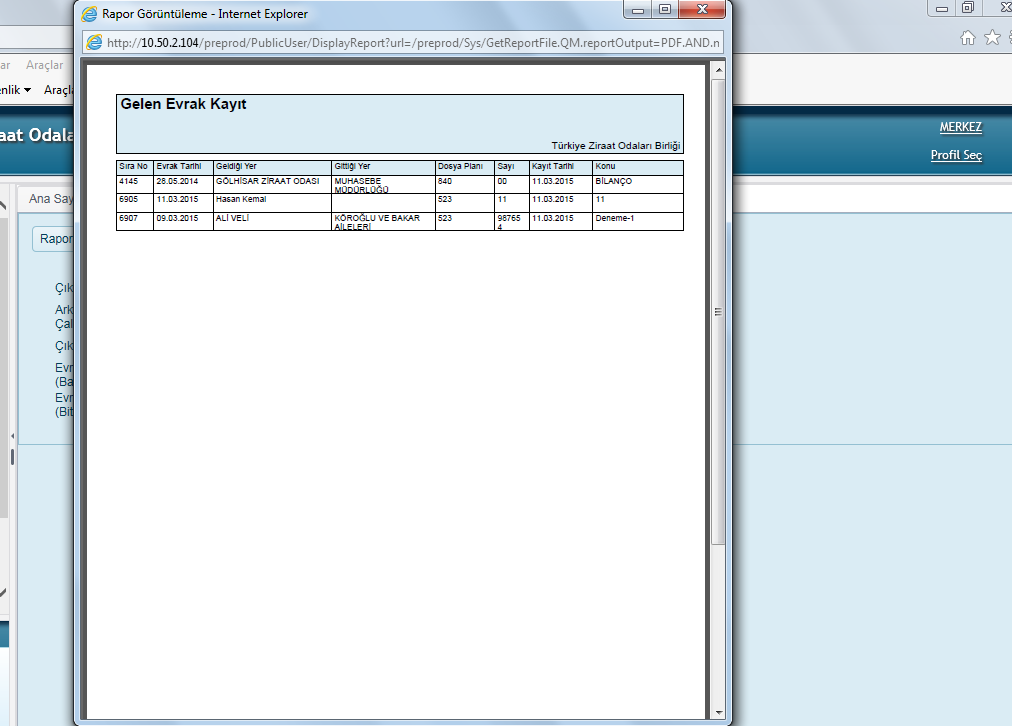 Sorgulama kriterleri belirlenip Rapor Oluştur butonuna tıklandığında seçilen çıktı türünde rapor oluşturulur. 4.2.