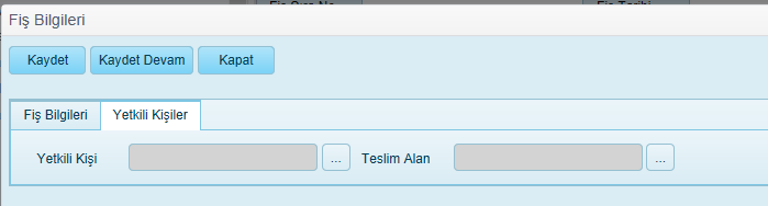 Fiş Tipi Fiş Tarihi Kime Verildiği Nereye Verildiği Zimmet Fişi seçilir. (zorunlu) Fiş tarihi bilgisi (zorunlu) Kimin üzerine zimmetlendiği seçilir.