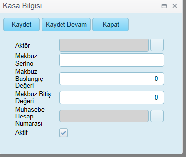 Ad Aktif 5.1.1. Sorgulama Kasa Ad Bilgisi. Zorunludur. Aktiflik bilgisi 5.1.2. Ekleme Aktör Makbuz Serino Makbuz Başlangıç Değeri Makbuz Bitiş Değeri Muhasebe Hesap Numarası Aktif Aktör Biglsi.