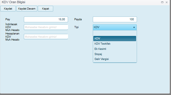 Pay Payda 5.4.1. Sorgulama KDV Oran Çarpanı KDV Oran Böleni 5.4.2. Ekleme Pay Payda Tipi İndirilecek KDV Muh. Hesabı Hesaplanan KDV Muh.