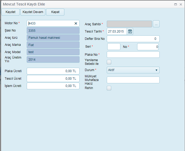 Mevcut(Eski) Tescil kaydı için şu bilgiler girilir: Araç Sahibi Plaka ücreti Tescil ücreti İşlem ücreti Rehin Tescil Tarih Defter sıra no Seri & No Plaka No Durum Veriliş Tarih Adına tescil kaydı