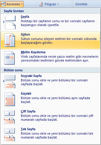 Kesmeler Hazırladığınız belgedeki bölümleri, konuları, sütunları birbirinden ayırmak için kullanılır. Uzun belgeleri denetim altına almak oldukça zordur.