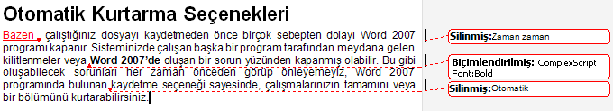 Böylece dosya tekrar elinize ulaştığında yapılan değişiklikleri inceleyerek kabul edebilir uygun görmediyseniz reddedebilirsiniz.