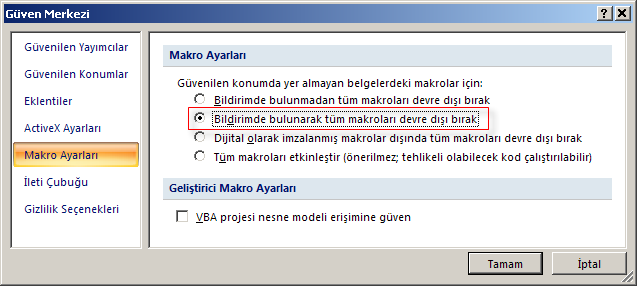 Güven Merkezi Seçenekleri Microsoft Office 2007 programlarının güvenlik ve gizlilik ayarları, Güven Merkezi nde bulunur, önceki sürümlerine göre daha gelişmiş bir güvenlik sistemiyle geliştirilmiştir.