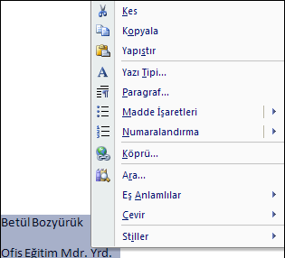 Nesne Seç Belge içerisinde bulunan nesnelerin seçimini kolaylaştırabilmek amacıyla kullanılır. Özellikle metnin altına gönderilmiş nesnelerin seçini kolaylaştırır.