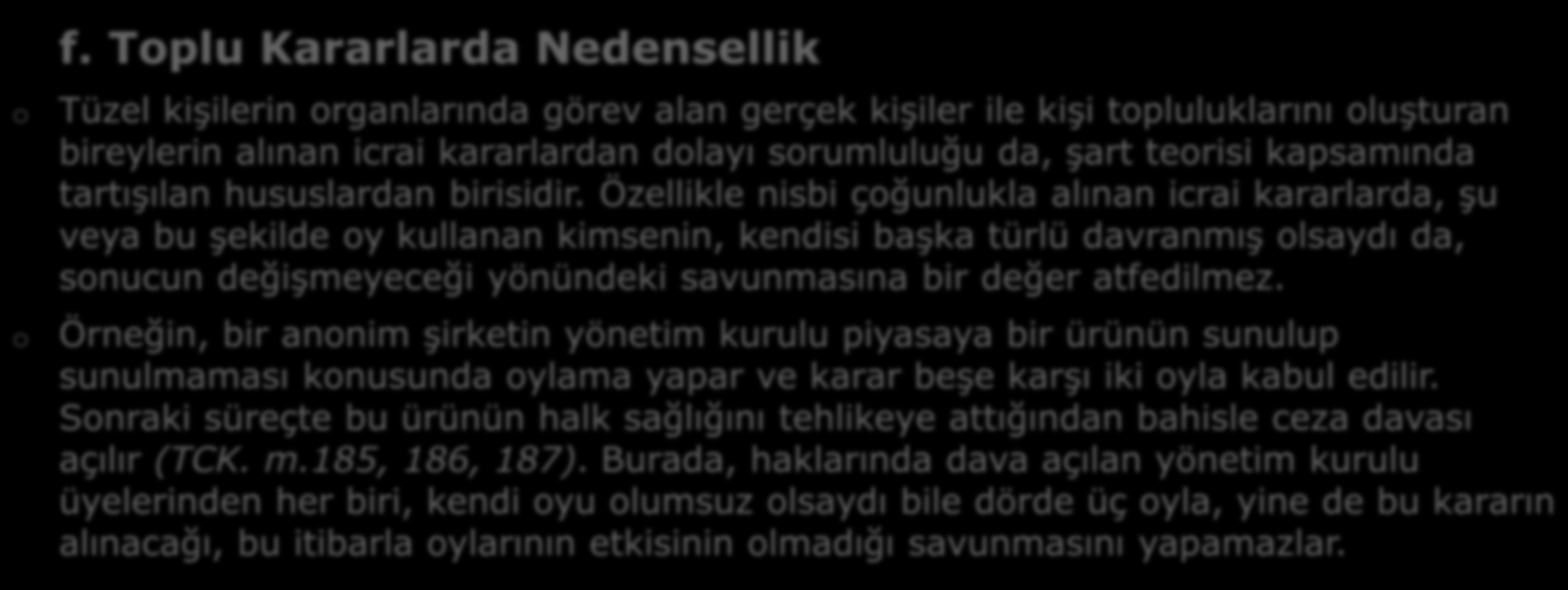 C- NEDENSELLİK BAĞLANTISINA İLİŞKİN ÖZEL DURUMLAR o o f.