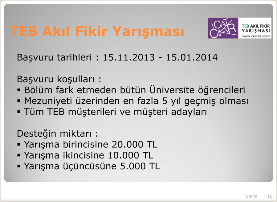 TEB Akıl Fikir Yarışması Başvuru tarihleri : 15.11.2013