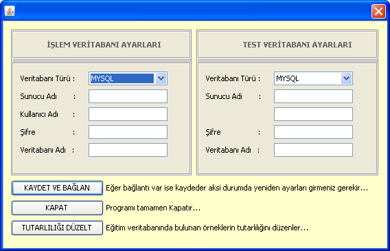 Programı ilk defa açıyor isek aģağıdaki Ģekille karģılaģırız. Gerekli ayarları girdiğimiz ve KAYDET VE BAĞLAN butonuna tıkladığımız takdirde program veritabanı sunucusuna bağlanmak isteyecektir.