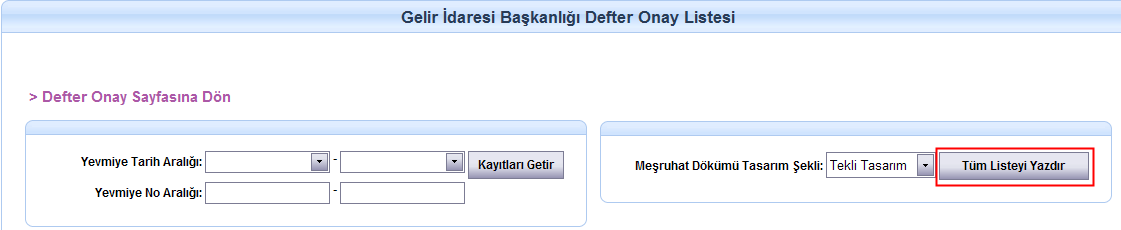 Kayıtları Getir düğmesi ile kayıtları listeleyiniz.