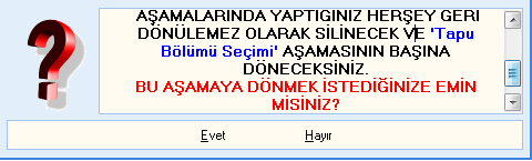 9.Sıradaki Bu Aşamaya Kadar Geri Dön seçeneğinde, işlem monitöründe bulunduğumuz aşamadan itibaren önceki aşamalardan herhangi birine dönmek gerektiğinde kullanılır.