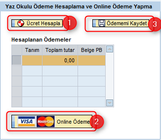 Yaz Okulu Ödeme Hesaplama ve Online Ödeme Yapma işlemleri gerçekleştirilmeden, dersler danışman onayına gönderilemez.