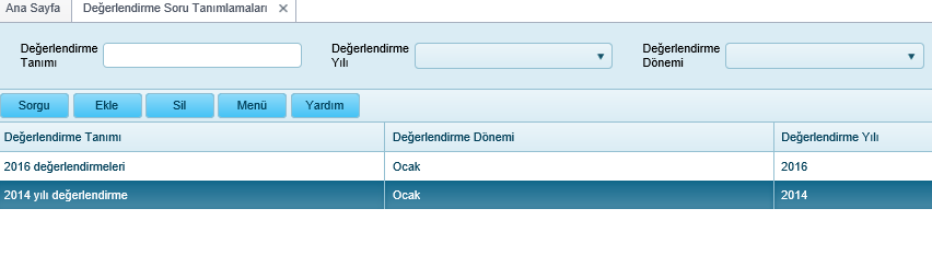 6.6. Değerlendirme Soru Tanımlamaları Değerlendirme Soru Tanım ekranı sorgulama, soru seti tanımlama, güncelleme,silme,sorgu sonucunu excele aktarma işlemlerine olanak sağlar.