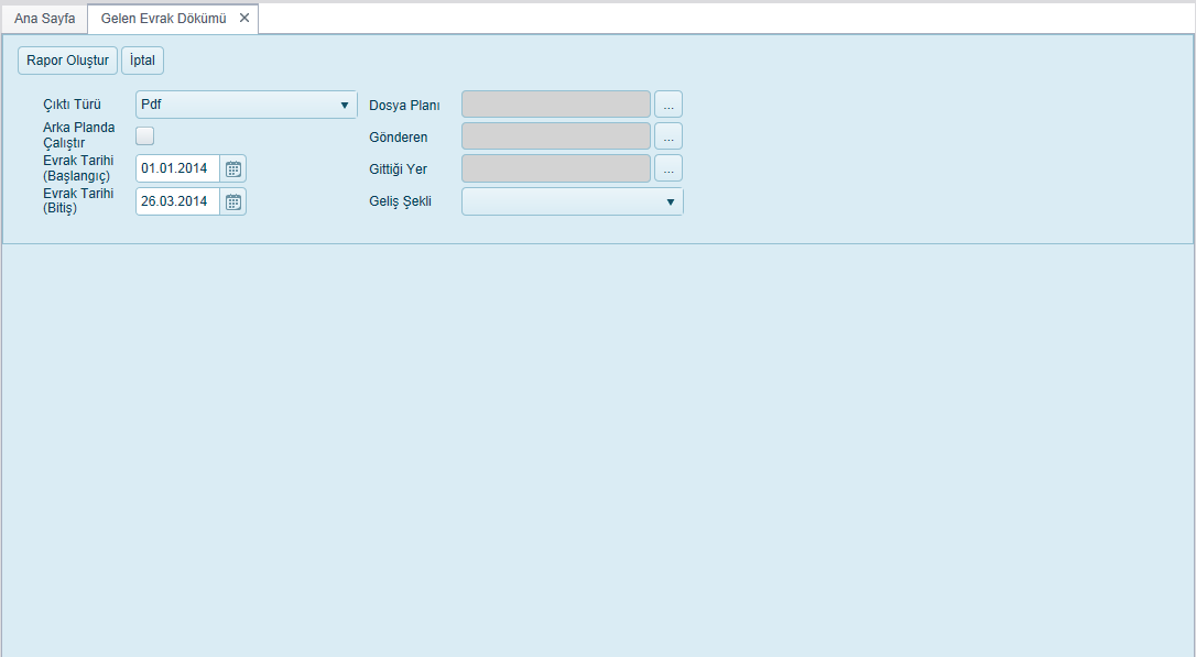 Aşağıdaki Alanlar ile gelen evrak dökümü raporu oluşturulabilir.