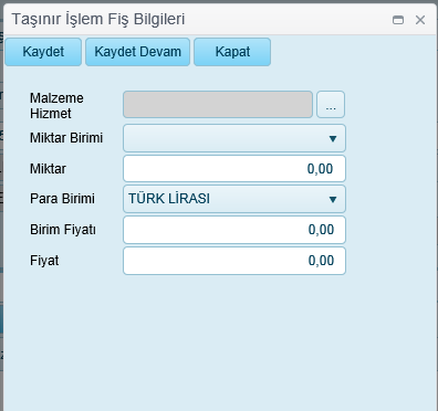 4.1.1. Malzeme Hizmet Miktar Birimi Miktar Para Birimi Birim Fiyatı Fiyat İşlem yapılacak malzeme hizmet seçilir. (zorunlu) Malzeme Hizmetin birimi seçilir.