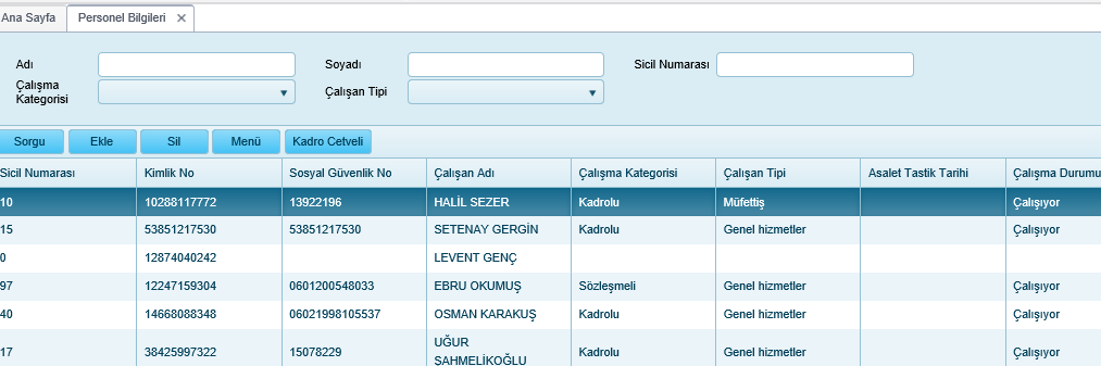 3. Personel Bilgileri Personel Bilgileri menüsüne tıklandığında, merkezde/odada kayıtlı personellerin sorgulanabileceği sorgulama ekranı açılır.