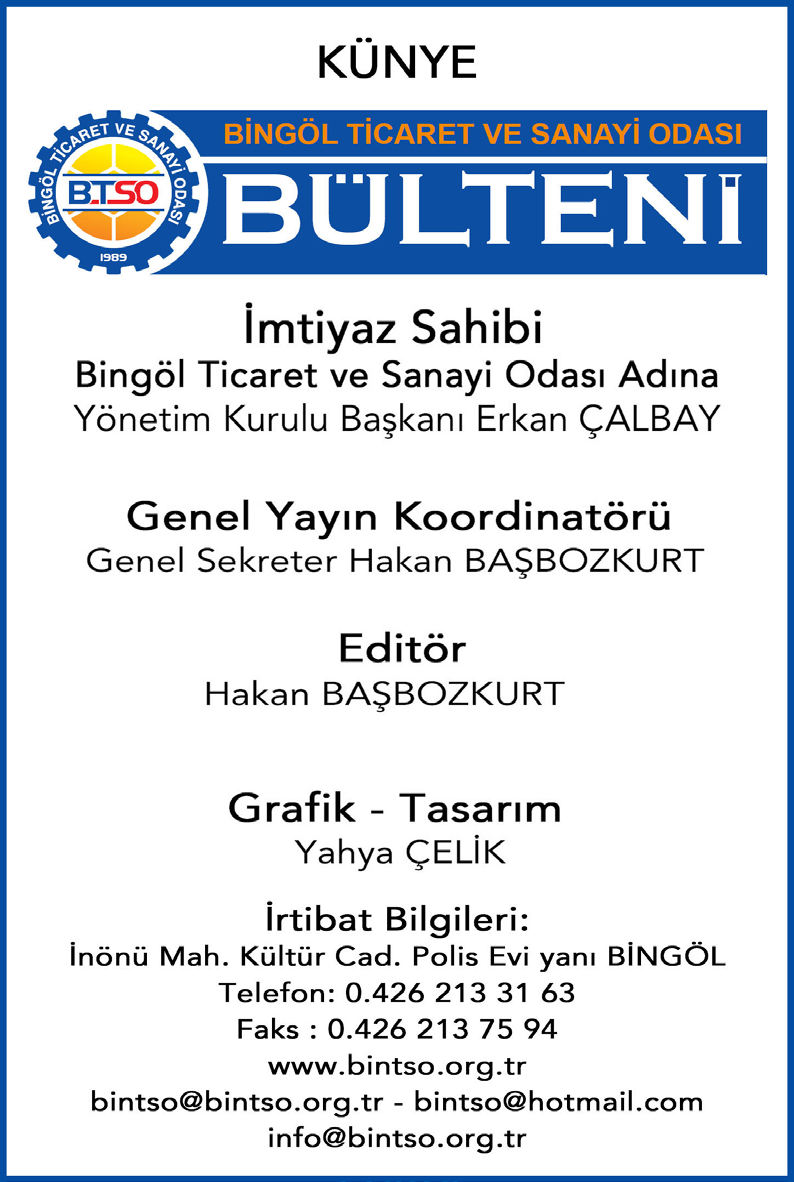 18 BİNGÖL ÜNİVERSİTESİ (BÜ) & BİNGÖL TSO İŞBİRLİĞİ PROTOKOLÜ İMZALANDI Üniversite ile TSO işbirliğini güçlendirmek ve uygulanabilir sonuçların Odaya, Odanın farklı meslek gruplarındaki üye