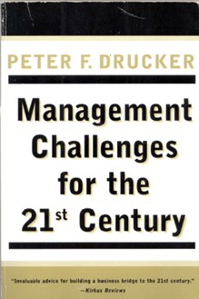 Ġġ ÜRÜN VE PLANLAMA DAĠRE BAġKANLIĞI PROJE VE FĠNANS DÜNYASI BU KİTABI OKUDUK Management Challenges for the 21st Century Peter Drucker, Harper Collins Books, ISBN: 0-88730-998-4 Hızla geliģen