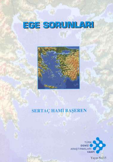 EGE SORUNLARI Ege Denizi ülkemiz tarihinde hep stratejik önemi olan bir bölge olmuştur.