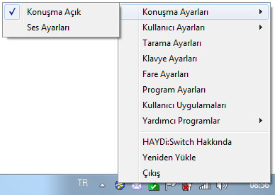 4. HAYDi:Switch Menü Program çalışmaya başladığı anda, görev çubuğunun üzerinde HAYDi:Switch in program simgesi belirir.