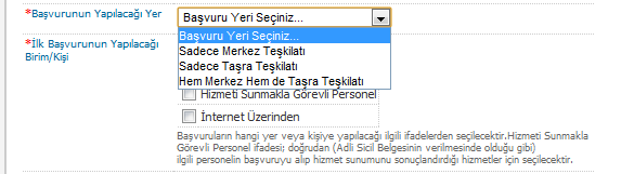 İLK BAŞVURU MAKAMI Başvuru neticesinde sunulan hizmetlerde ilk başvurunun yapılacağı yer/makam/kişi gibi bilgilerin girileceği ekrandır.