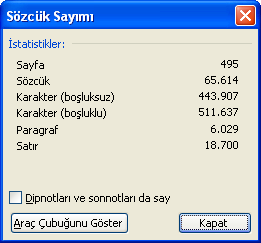 Bu komut çalıştırıldığında istatistiki bilgilerin sunulduğu yandaki gibi bir pencere ekrana gelir. Tablo Menüsü Fare ile serbest olarak tablo çizmeyi sağlar.