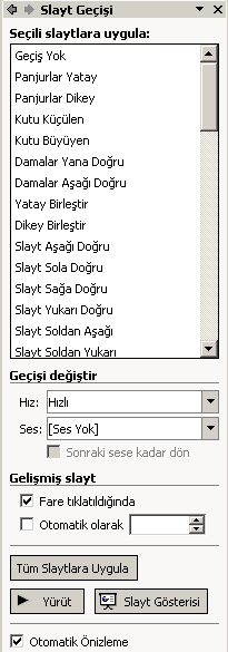 Sayfa geçiş efektleri Sayfa geçiş efektinin hızı bu bölümden seçilebilir. Sayfa geçiş efekti ile birlikte birde ses efekti bu bölüm aracılığıyla eklenebilir.