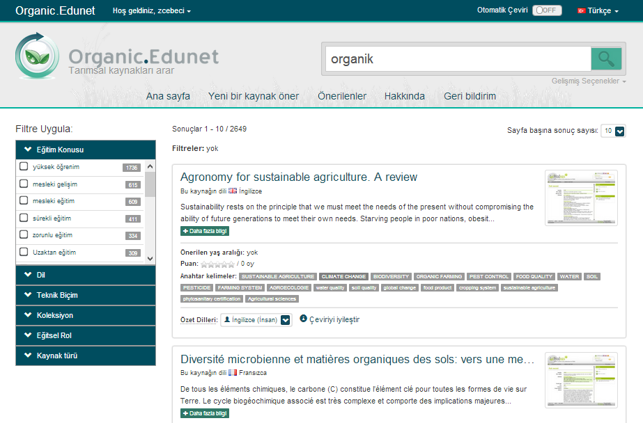Bu çalışmada, bir Avrupa Birliği projesi olan ve organik tarımda Avrupa öğrenme kaynakları için çok dilli Web potansiyelinin ortaya konulmasını hedefleyen Organic.