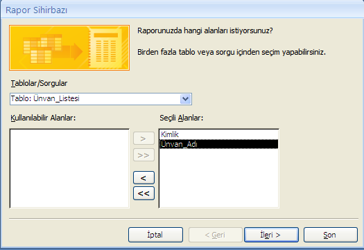 Aşağıdaki iletişim penceresinden raporumuzu hangi tablo veya sorgudan oluşturucaksak; Tablolar/Sorgular açılır listesinden Kullanmak istediğimiz tablo yada sorguyu seçmeliyiz.