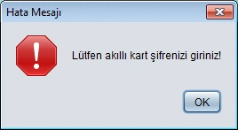 Bilgi Mesajı Penceresi Kullanıcının yapması gereken, e-imza sağlayıcısından temin ettiği kart okuyucusuna akılı kartı düzgün bir şekilde yerleştirip, sisteme giriş ekranındaki yenile ( görünene kadar