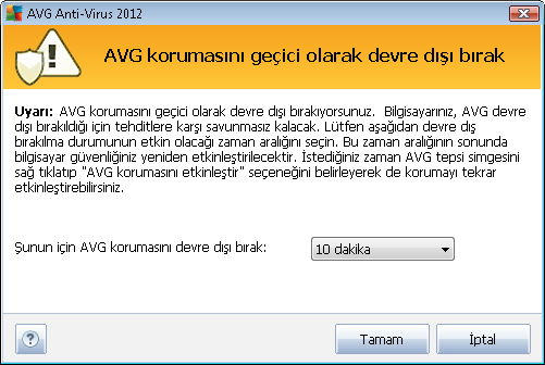 Yeni açilan AVG korumasini geçici olarak devre disi birak iletisim kutusunda AVG AntiVirus 2012 uygulamanizi ne kadar süreyle devre disi birakmak istediginizi belirleyin.