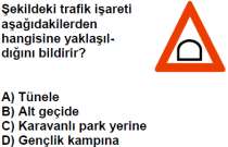 20 110-Şekildeki trafik işareti neyi bildirir? 115-Şekildeki trafik işaretinin anlamı nedir?