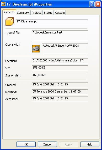 SAYISAL GRAFİK Autodesk Inventor 2008 Tanıtma ve Kullanma Kılavuzu Bu diyalog kutusunda parça bilgileri ve özellikleri tanımlanır. Burada tanımlanan bilgiler, parça listesinde kullanılan bilgilerdir.