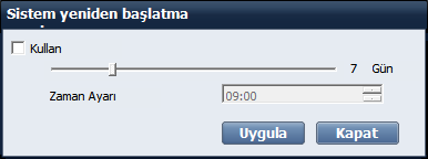 Sistem yeniden başlatma Etkinleştirme frekansını ve sistemi (bilgisayar) yeniden başlatma zamanını belirleyebilirsiniz.