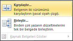 5.3 Doküman karşılaştırma ve birleştirme İki belge arasındaki farklılıkları izleyebilir, karşılaştırabilir ve iki belgeyi birleştirebilirsiniz.