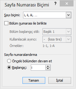 bölümümüzün de sayfa numaralarının roma rakamları ile gösterilmesini sağlayabiliriz. Bu işlemleri gerçekleştirmek için aşağıdaki yol izlenmelidir. 1.