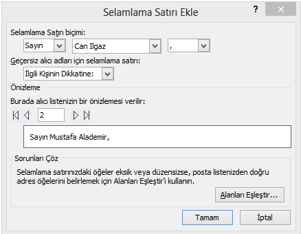 Adres Bloğunun isim alanının nasıl görüneceğini alıcı adının aşağıdaki biçimde ekle bölümünden seçebilirsiniz.