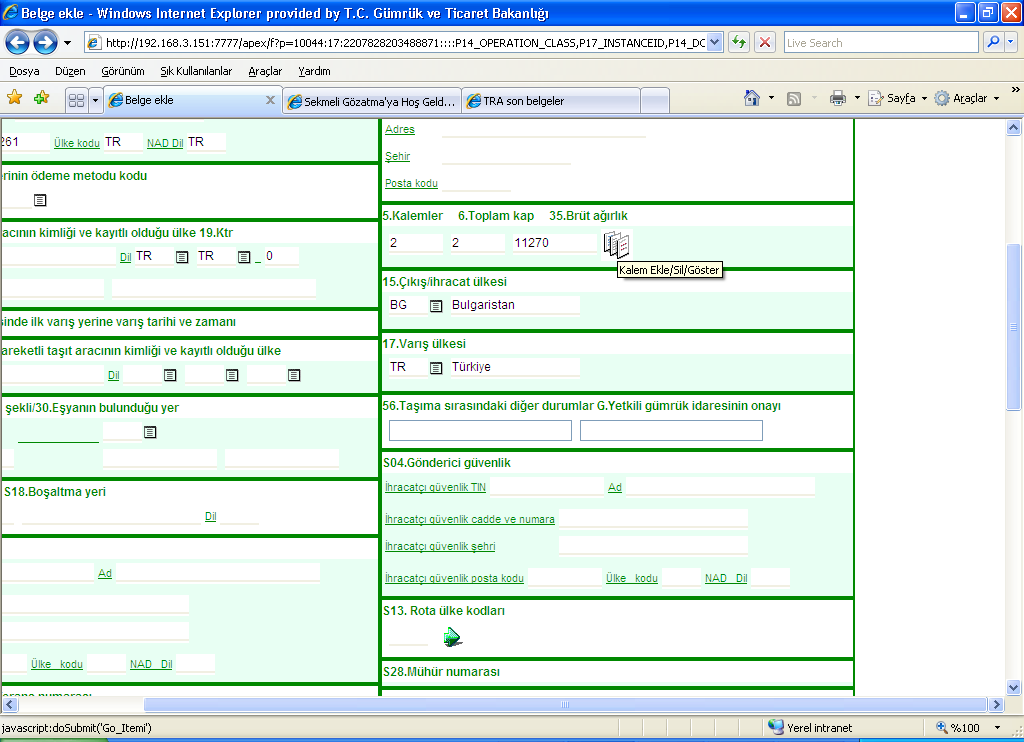 ihracat beyannamesi girilmelidir. Bu durumda öncelikle kalem ekranında ihracat beyannamesi için açma yapılacak daha sonra ana sayfada yer alan teminat alanları doldurulacaktır. 3- Kalem Eklenmesi 35.