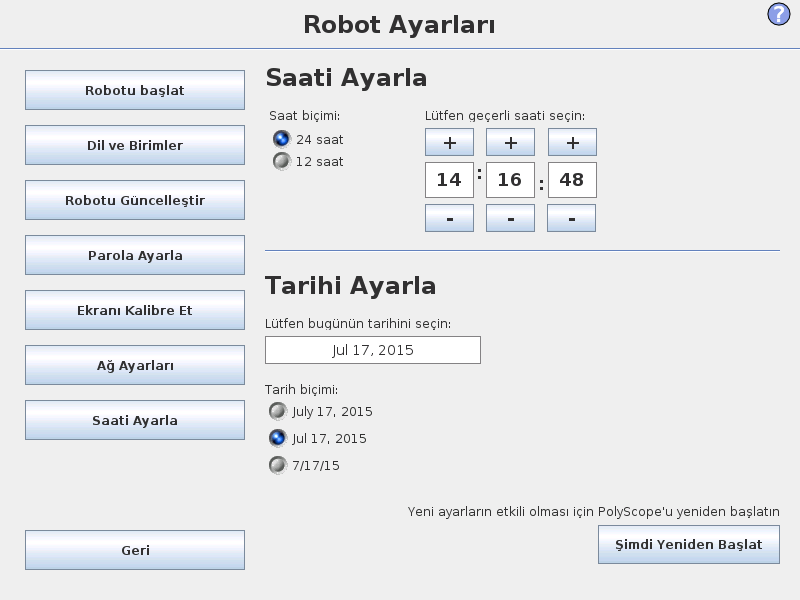 14.6 Saati Ayarla Ethernet ağını ayarlamak için kullanılan panel. Robotun temel fonksiyonları için Ethernet bağlantısı gerekli değildir ve varsayılan olarak ağ devre dışıdır. 14.