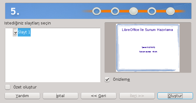 Resim 18: Sunum hazırlama sihirbazı - 5. Adım Son adımda seçtiğiniz şablona bağlı olarak slayt içerikleri belirlenir.