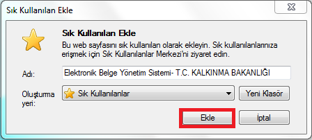 II. EBAYS NİN INTERNET EXPLORER SIK KULLANILANLARINA EKLENMESİ Elektronik Belge Yönetim Sistemine kolay erişim için programın giriş sayfasını tarayıcınızın sık kullanılanlarına eklemeniz önerilir. 1.