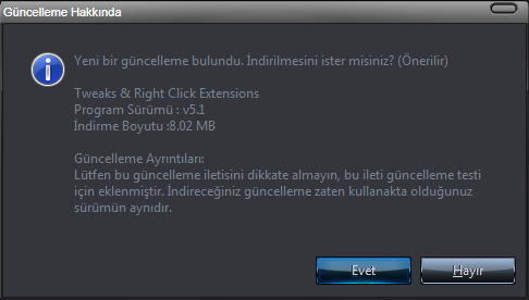 Programın herhangi bir güncellemesi yayınlandığında bunu (internet bağlantısı varsa) otomatik olarak kontrol eder, indirmeniz için aşağıdaki gibi bir ileti görüntüler.