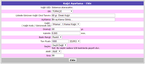 2. Kâğıt Çeşitleri Firmalar üretimde kullanacakları standart kâğıt çeşitlerini sisteme tanıtmalıdırlar. Listede bulunan kağıtlar sadece o firma hesaplamalarında kullanılır. önemlidir.