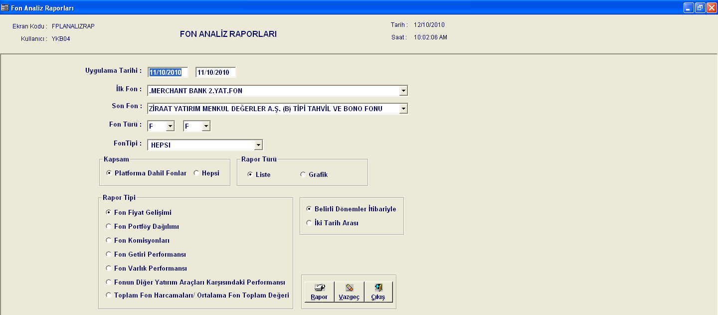4.2 TEFASP FON ANALİZ RAPORLARI Fonların performansını değerlendirme amaçlı hazırlanan bu raporlar, ekrandan yapılan seçime göre sadece Fon Alım-Satım Platformu na dahil fonlar için veya tüm fonlar