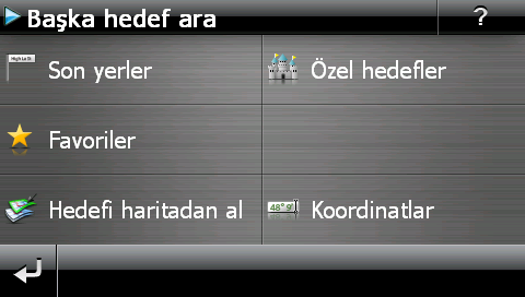 GPal Navigasyn yazılımının kullanımı Diğer hedefleri girmek Şehir/cadde/bina numarası üzerinden elle girişe alternatif larak hedefinizi başka kriterlere göre de girebilir a da seçebilirsiniz.