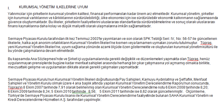 Örnek 2: Kurumsal Yönetim Uyum Beyanı Kurumsal Yönetim Uyum Raporunun yayınlanması, İMKB de işlem gören şirketler açısından ihtiyari bir uygulama değil, bir zorunluluktur.