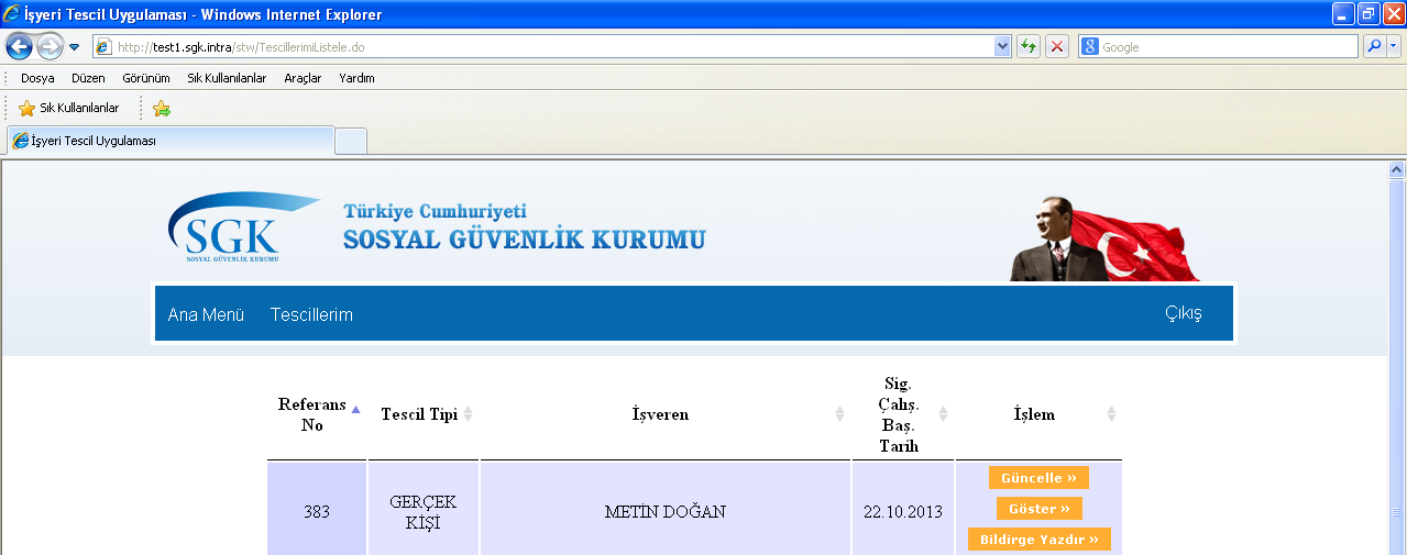 İnternetten bildirgesi gönderilmiş henüz ilgili ünite tarafından onaylanmamış işyeri bildirgeleri Tescillerim başlıklı bölümde görüntülenebilir.