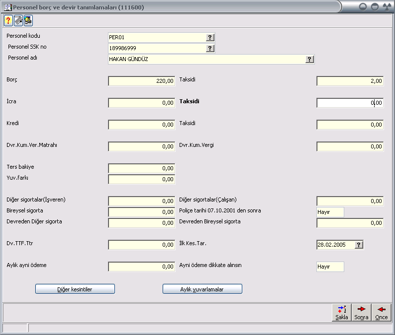 Borcu: Personel firmadan borç aldıysa, ilgili borç tutarını bu alana girebilirsiniz. Borç Taksiti: Bu alan, personelin firmaya olan borcunu taksitlerle ödemesi söz konusu olduğunda kullanılır.
