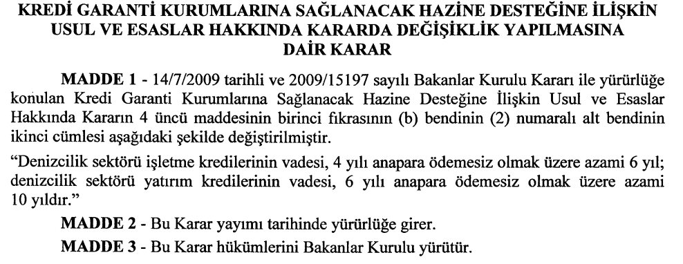 13.9.2014/ 29118 R.G. 2014/6746 sayılı Kredi Garanti Kurumlarına Sağlanacak Hazine Desteğine İlişkin Usul ve Esaslar Hakkında Kararda Değişiklik Yapılmasına Dair Karar yayımlandı.