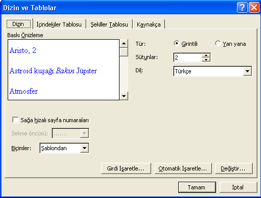 Çapraz BaĢvuru Belge içinde verilmiģ olan herhangi bir referans (dipnot, sonnot, resim yazısı, tablo yazısı, index gibi) birden fazla yerde kullanılmaları gerekebilir.